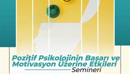 Hayat Dünyasında Psikoloji ve Motivasyon Üzerine Her Şey